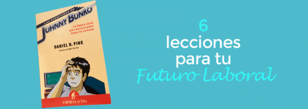 6 Lecciones para tu Futuro Profesional